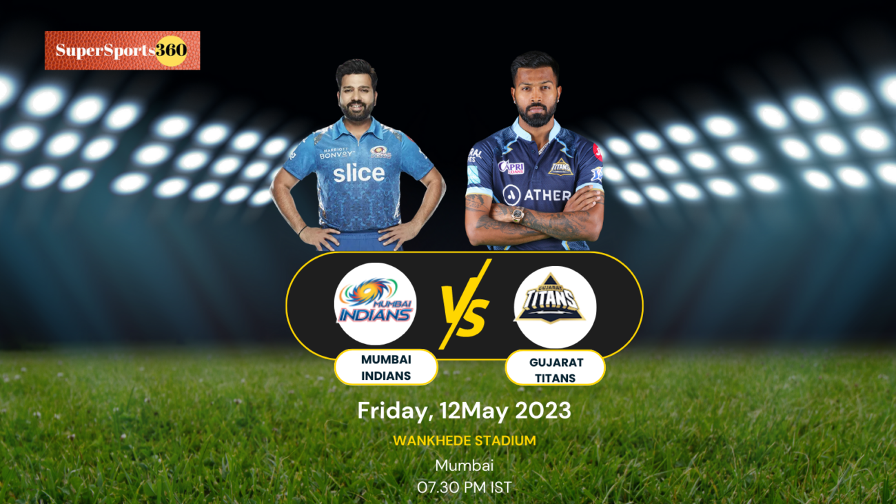 IPL 2023- Mumbai Indians vs Gujarat Titans (MI vs GT) Match no. 57