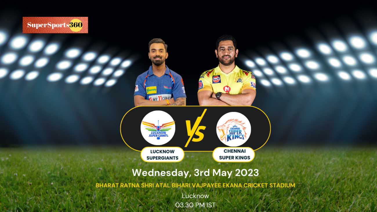 Lucknow Super Giants vs Chennai Super Kings