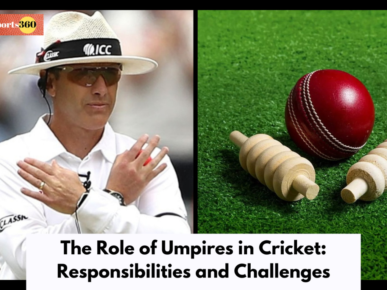 The Role of Umpires in Cricket: Responsibilities and Challenges