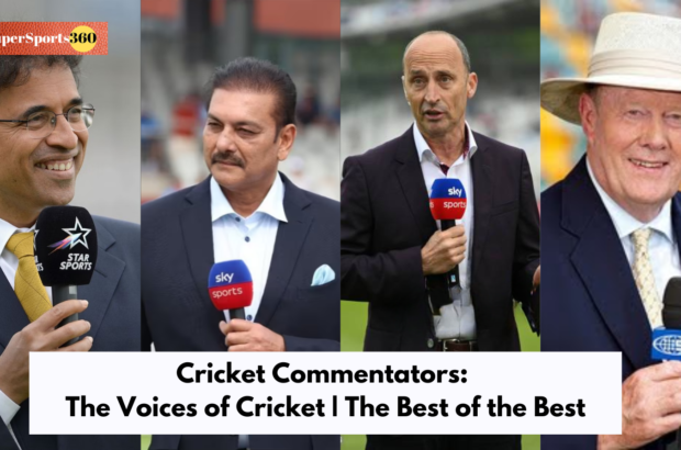 Cricket Commentators: The Voices of Cricket | The Best of the Best