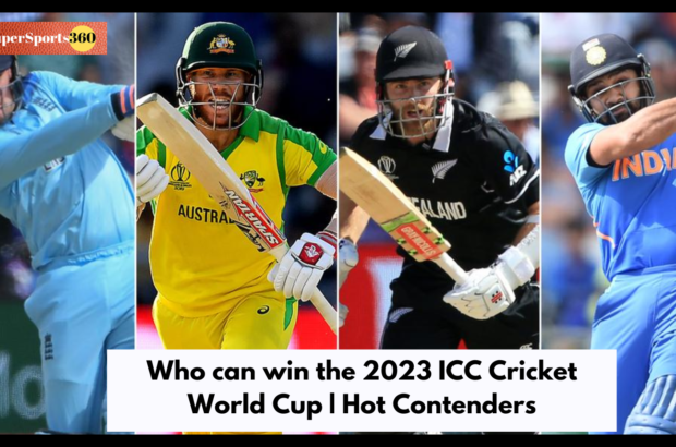 Who can win the 2023 ICC Cricket World Cup | Hot Contenders