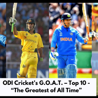 ODI Cricket’s G.O.A.T. – Top 10 - “The Greatest of All Time”