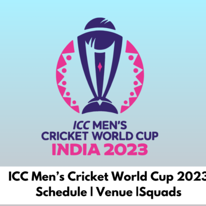 ICC Men’s Cricket World Cup 2023 Schedule | Venue |Squads