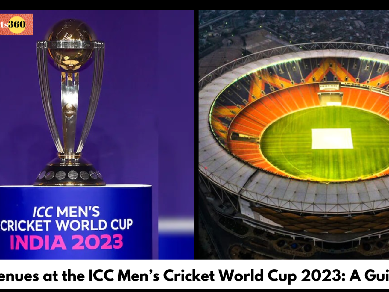 Venues at the ICC Men’s Cricket World Cup 2023: A Guide
