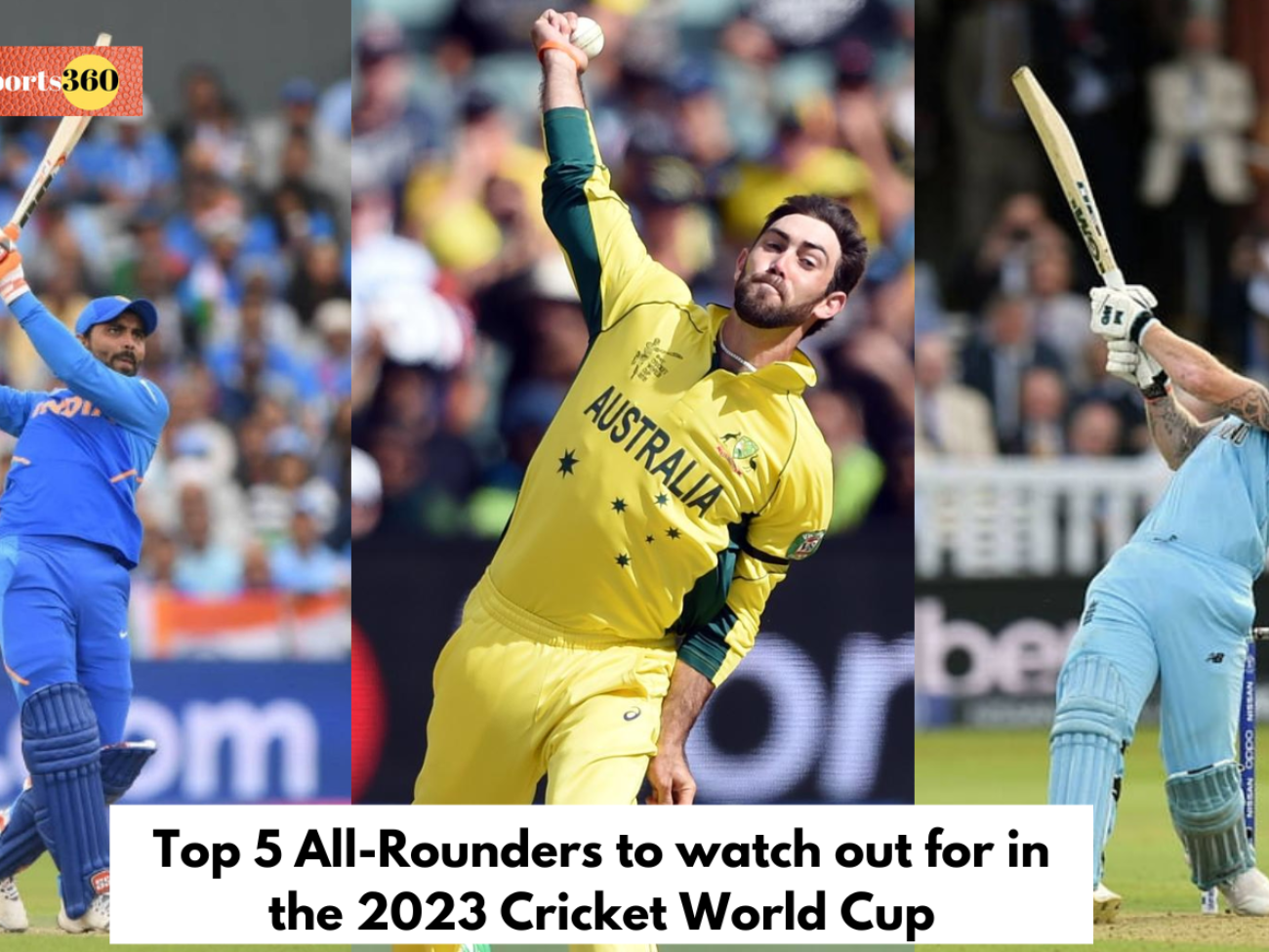 Top 5 All-Rounders to watch out for in the 2023 Cricket World Cup