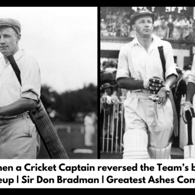 When a Cricket Captain reversed the Team’s batting lineup | Sir Don Bradman | Greatest Ashes Comeback