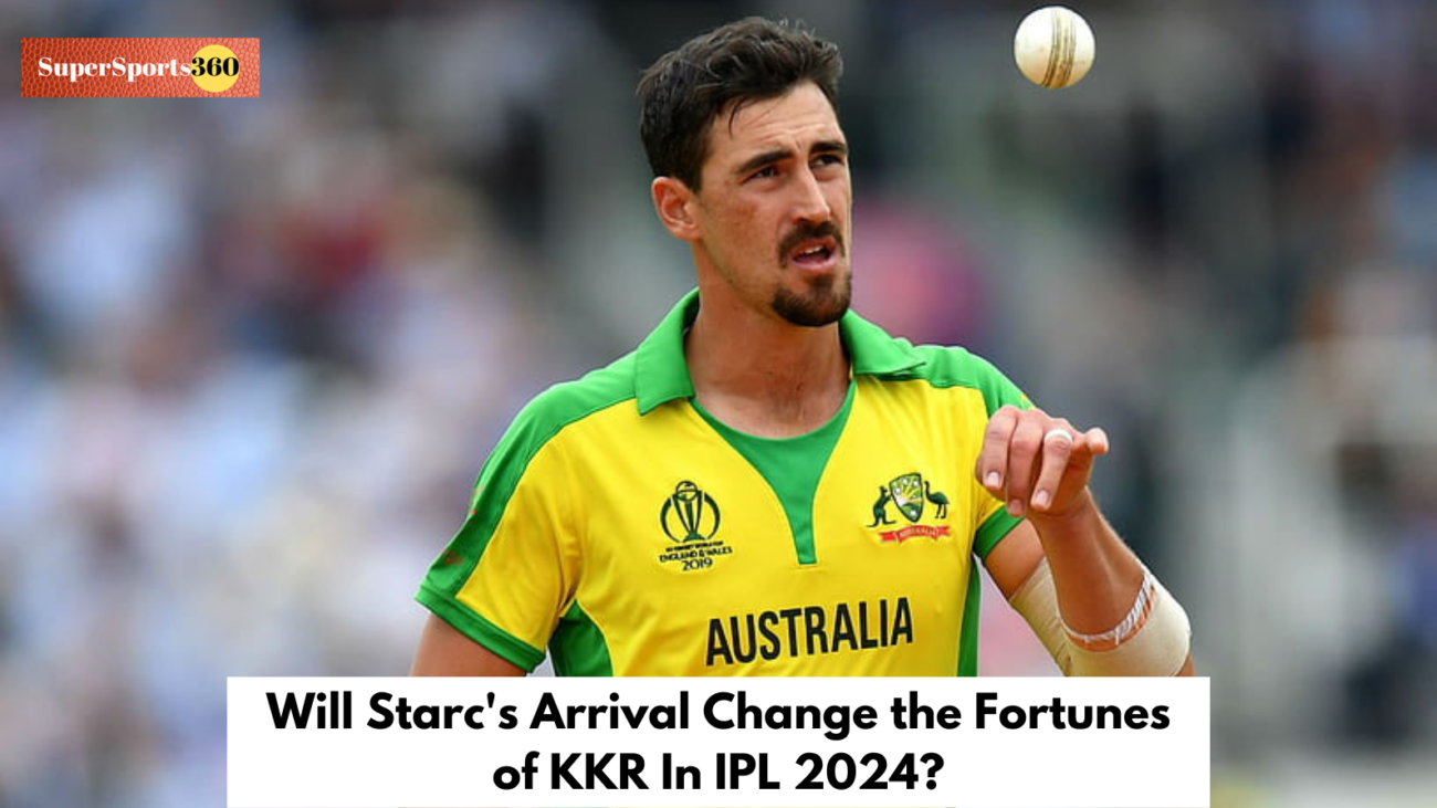 Will Starc's Arrival Change the Fortunes of KKR In IPL 2024?