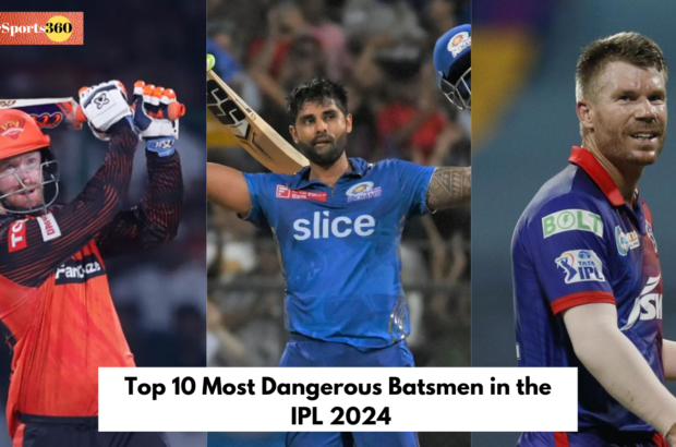 Top 10 Most Dangerous Batsmen in the IPL 2024
