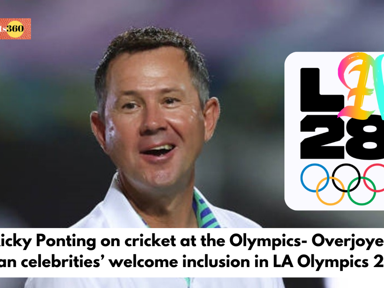 Ricky Ponting on cricket at the Olympics- Overjoyed Indian celebrities’ welcome inclusion in LA Olympics 2028
