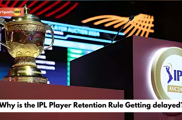 Why is the IPL Player Retention Rule Getting delayed?