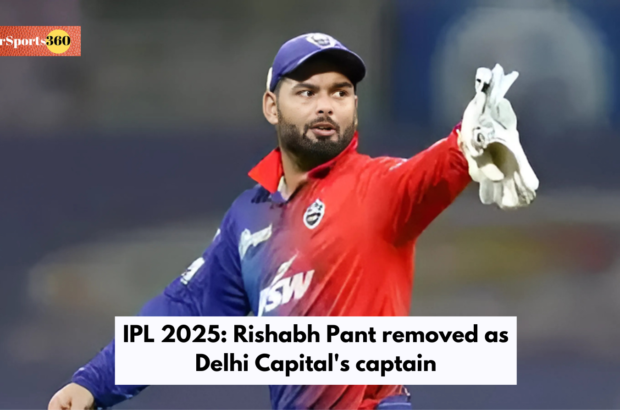 IPL 2025: Rishabh Pant removed as Delhi Capitals captain