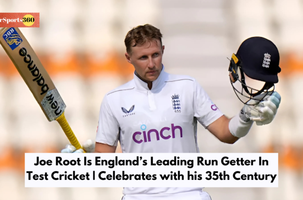 Joe Root Is England’s Leading Run Getter In Test Cricket | Celebrates with his 35th Century