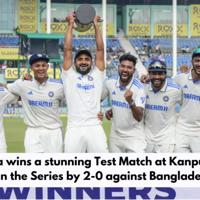 India wins a stunning Test Match at Kanpur to win the Series by 2-0 against Bangladesh